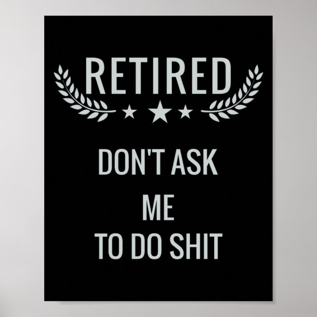 Póster Retired Dont Ask Me To Do  (Frente)