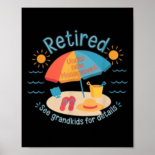 Póster Retired New Management See Grandkids Funny Quote R (Frente)