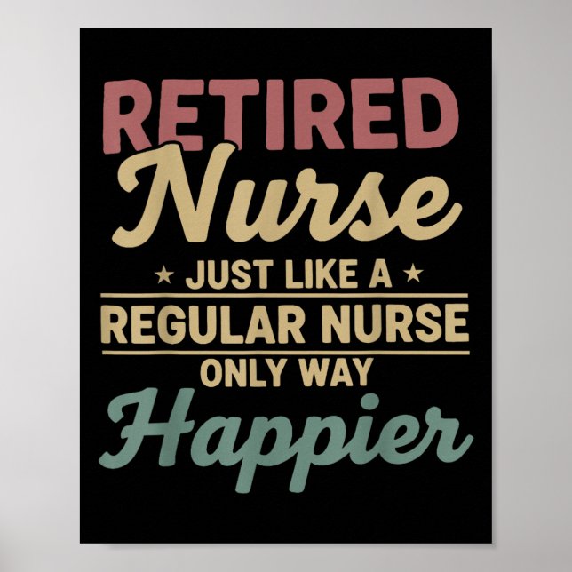 Póster Retired Nurse Just Like A Regular Nurse Only Way H (Frente)