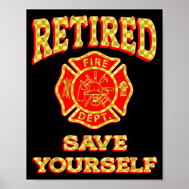 Póster Retired Save Yourself Funny Fireman Retirement Vin (Frente)