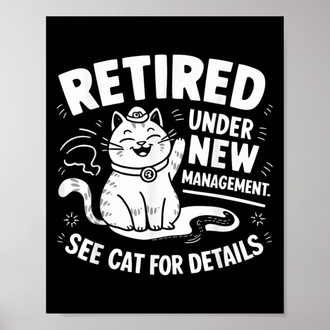 Póster Retired Under New Management - Funny Cat Retiremen (Frente)