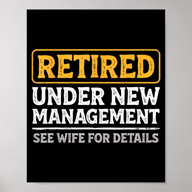 Póster Retired Under New Management Funny Mens Husband Re (Frente)