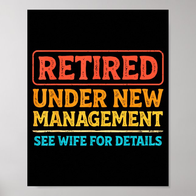 Póster Retired Under New Management Funny Mens Husband Re (Frente)