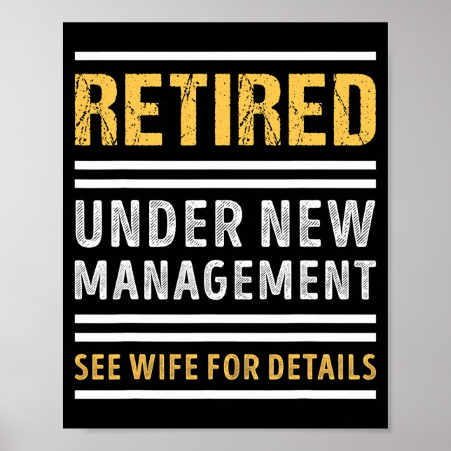Póster Retired Under New Management Funny Retirement _1  (Frente)