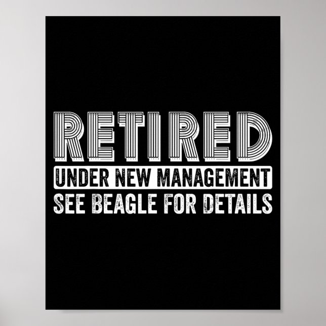 Póster Retired Under New Management See Beagle For Detail (Frente)