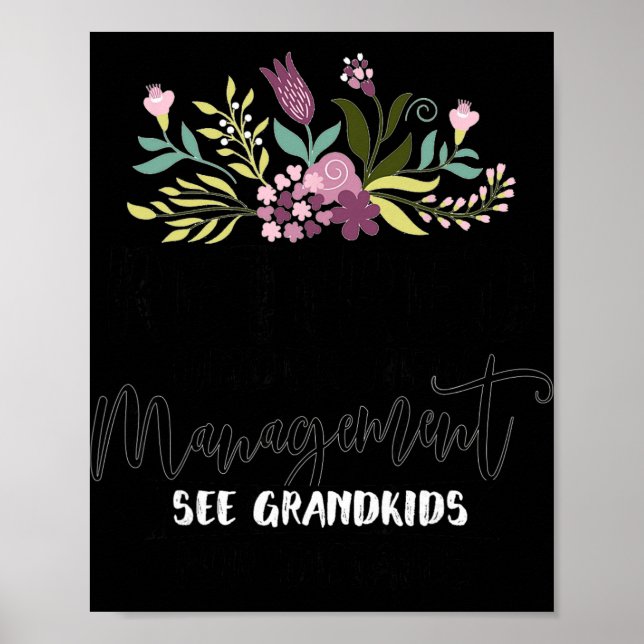 Póster Retired Under New Management See Grandkids Funny R (Frente)