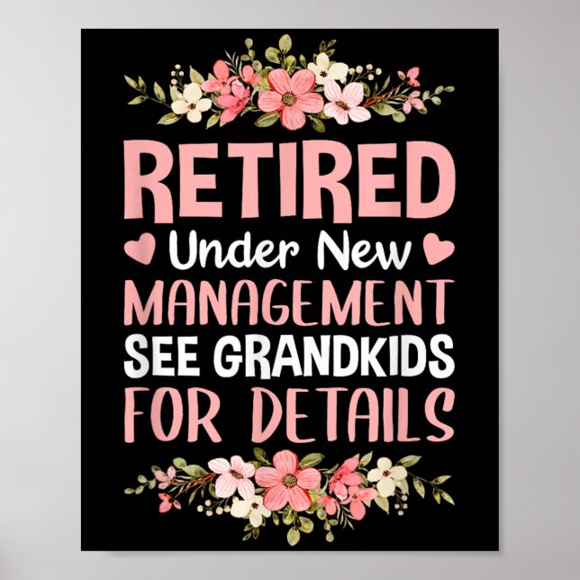 Póster Retired Under New Management See Grandkids Retirem (Frente)