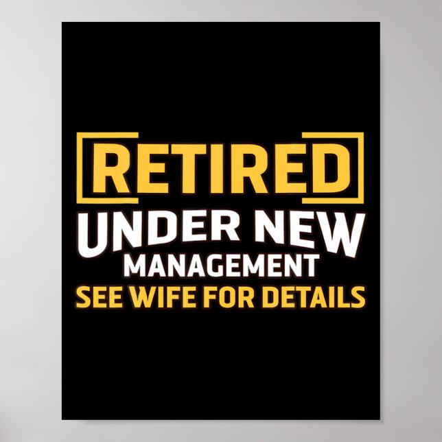 Póster Retired Under New Management See Wife For Details  (Frente)