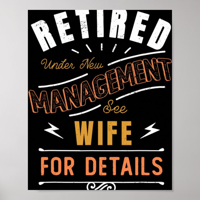 Póster Retired Under New Management See Wife Retirement  (Frente)
