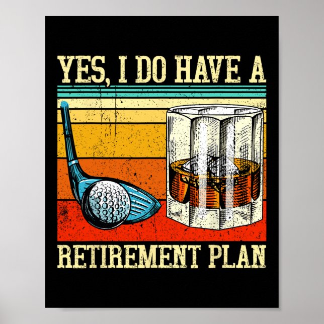 Póster Retirement Plan Golf Bourbon Retired Funny Retiree (Frente)