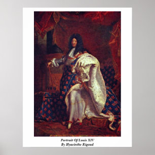 Póster Retrato de Louis Xiv de Hyacinthe Rigaud