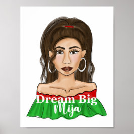 Póster Retrato latina de Dream Big Mija Quote