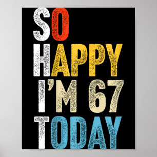 Póster Retro 67 años tan feliz soy gag divertido 67 cumpl