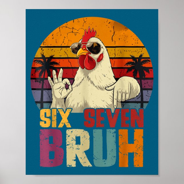 Póster Retro 67 Six Seven Bruh Funny Chicken With Sungles (Frente)