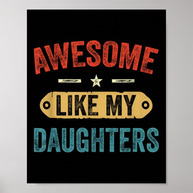 Póster Retro Awesome Like My Daughters Funny Men Dad Fath (Frente)