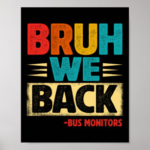 Póster Retro Bruh Estamos de vuelta Monitores de autobús 