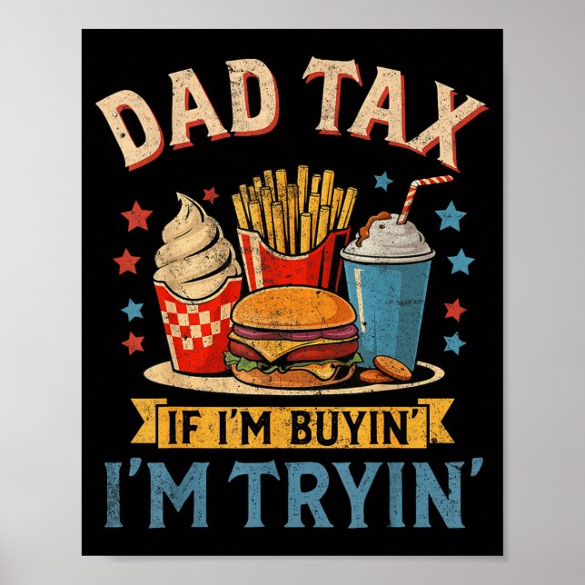 Póster Retro Dad Tax If I'm Buyin' I'm Tryin' Funny Fathe (Frente)