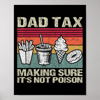 Póster Retro Dad Tax Making Sure Its Not Poison Funny Fat