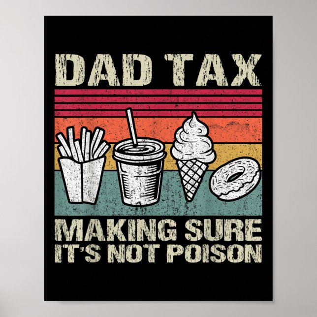 Póster Retro Dad Tax Making Sure Its Not Poison Funny Fat (Frente)