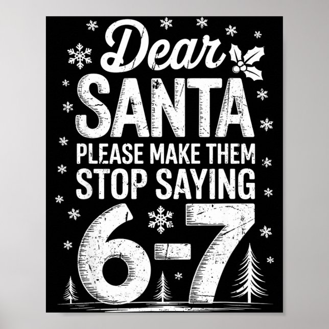 Póster Retro Dear Santa Please Make Them Stop Saying 6-7  (Frente)