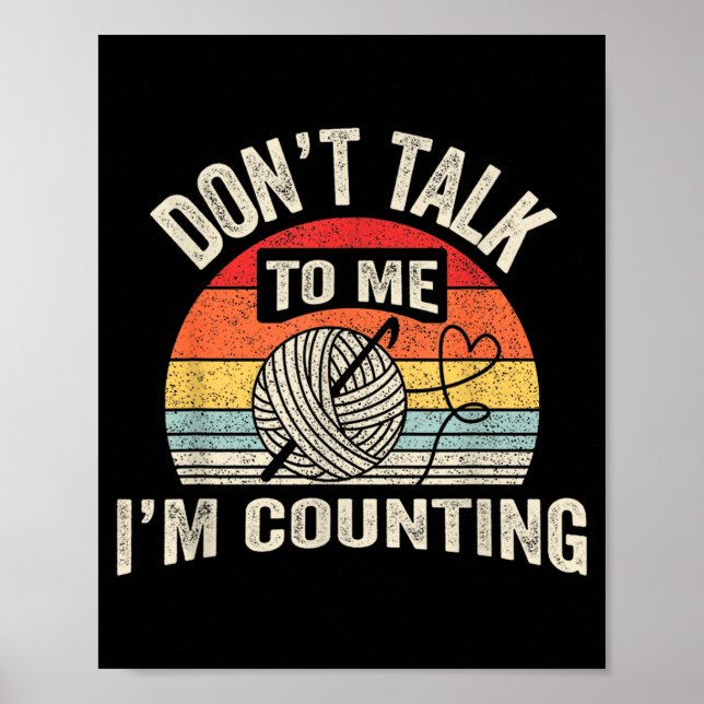 Póster Retro Don't Talk To Me I'm Counting Crochet Croche (Frente)