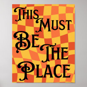Póster Retro Groovy 80s,90s Este debe ser el lugar Retro