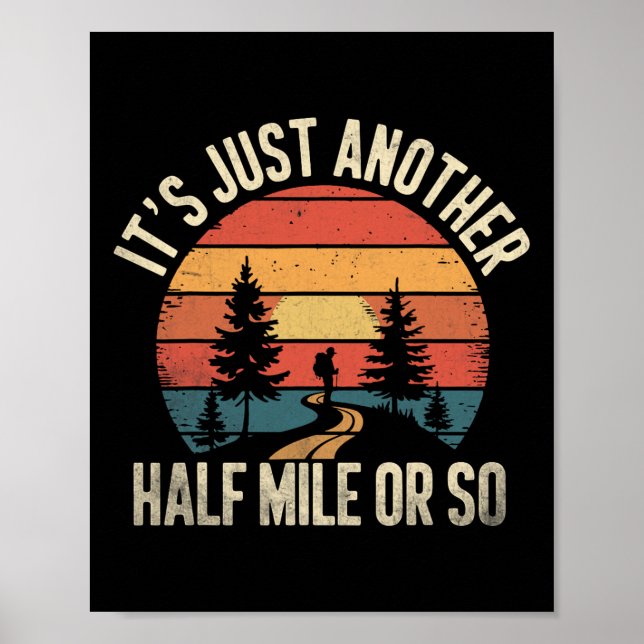 Póster Retro Hiking Design Funny It's Just Another Half M (Frente)