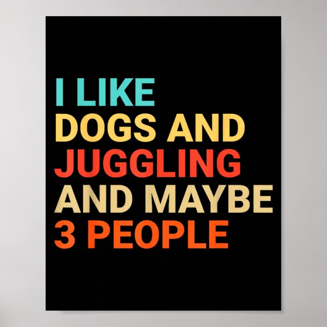Póster Retro I Like Dogs And Juggling Lover Funny Juggler (Frente)