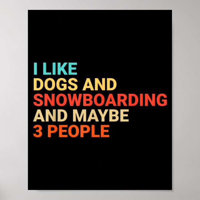 Póster Retro I Like Dogs And Snowboarding Lover Funny Sno (Frente)