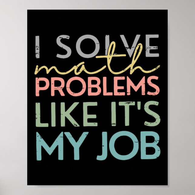 Póster Retro I Solve Math Problems Like It's My Job Back  (Frente)