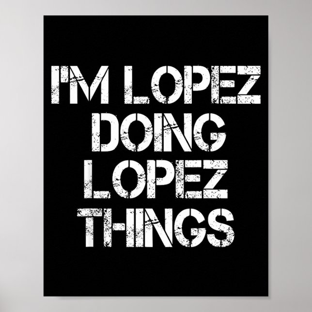 Póster Retro Im Lopez Doing Lopez Things Quote Funny  (Frente)