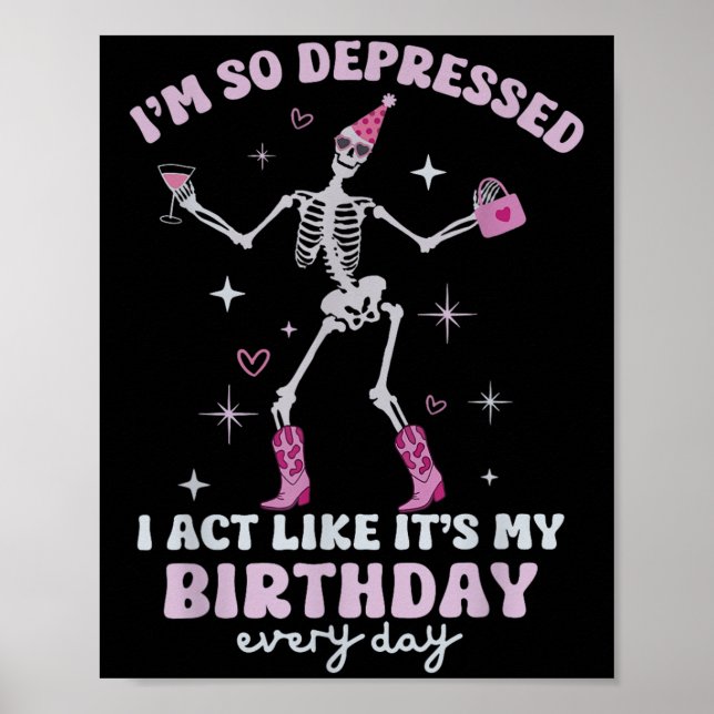 Póster Retro I'm So Depressed I Act Like It's My Birthday (Frente)