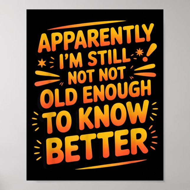 Póster Retro I'm Still Not Old Enough To Know Better Vint (Frente)