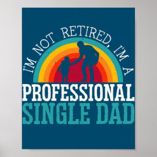 Póster Retro No estoy jubilado soy soltero profesional