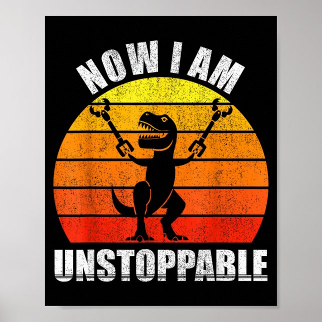 Póster Retro Now I Am Unstoppable Shirt Funny T-rex Vinta (Frente)