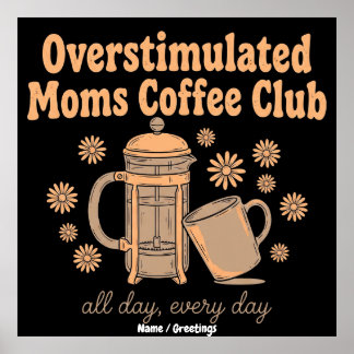 Póster Retro Overstimulated Moms Coffee Club Graphic Art