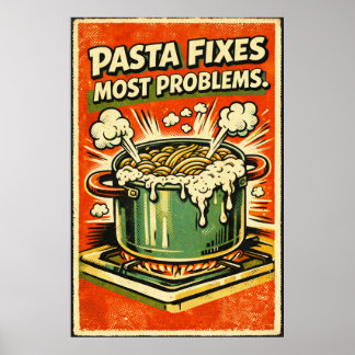 Póster Retro Pasta Poster – “Pasta Fixes Most Problems” K