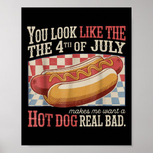 Póster Retro Que Pareces Como El 4 De Julio Me Hace Quere