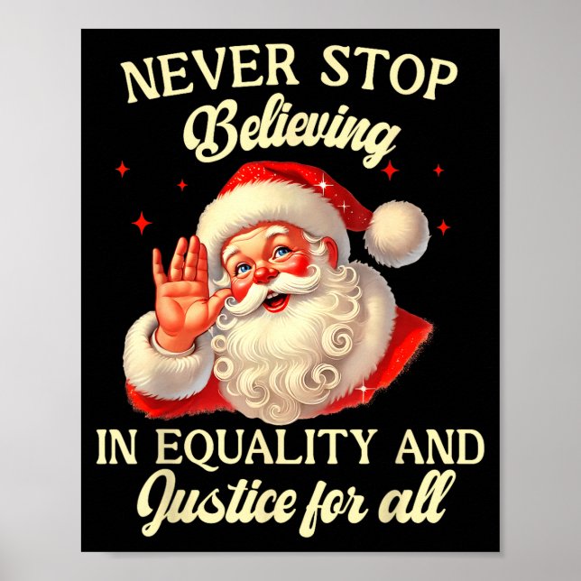 Póster Retro Santa Never Stop Believing In Equality Justi (Frente)