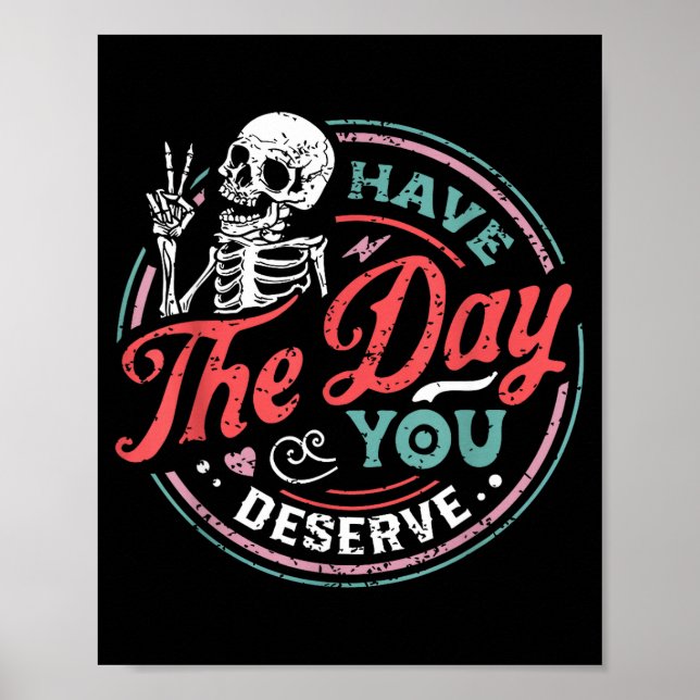 Póster Retro Skeleton Have The Day You Deserve Peace Sign (Frente)