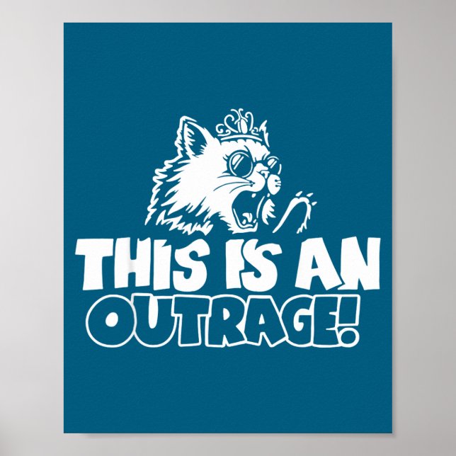 Póster Retro This Is An Outrage Quote Meme Cat Cute Funny (Frente)