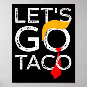 Póster Retro Trump siempre se muerde la boca Vamos Taco F