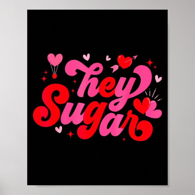 Póster Retro Valentine Hey Sugar Cute Valentines  (Frente)