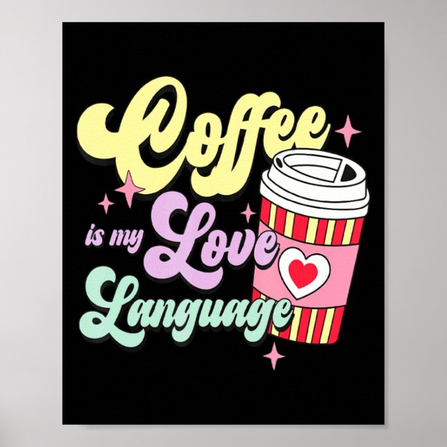 Póster Retro Valentines Day Coffee Is My Love Language He (Frente)