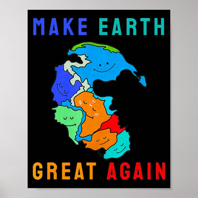 Póster Reunite Pangea Make Earth Great Again T Shirt  (Frente)