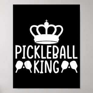 Póster Rey del pickleball deportes de pala divertido pick