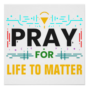 Póster Rezar por la vida para que importe