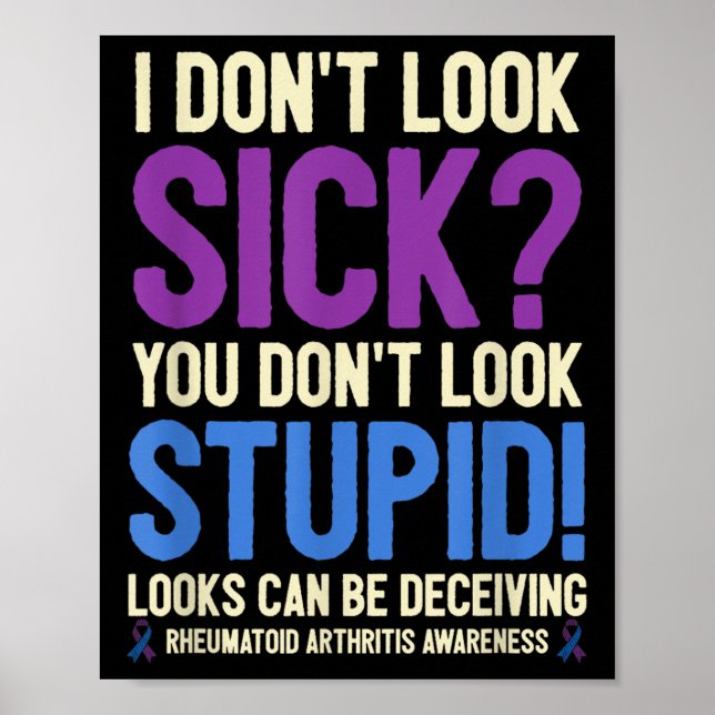 Póster Rheumatoid Arthritis Awareness Quote I Don't Look  (Frente)