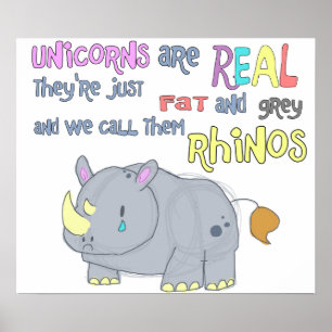 Póster rhinos are just ugly unicorns poster