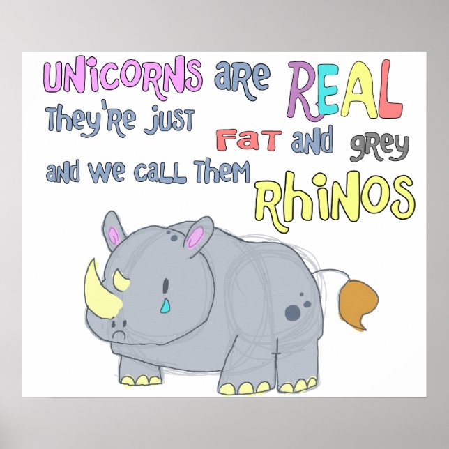 Póster rhinos are just ugly unicorns poster (Frente)